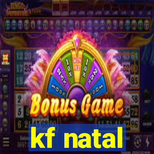 kf natal